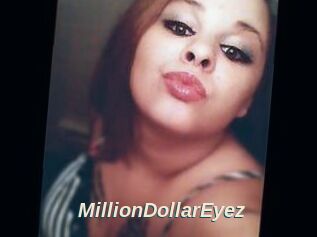 MillionDollarEyez