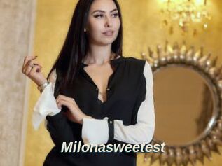 Milonasweetest