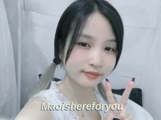 Maoishereforyou