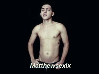 Matthewsexix