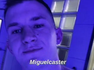 Miguelcaster