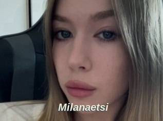 Milanaetsi