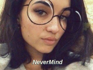 NeverMind