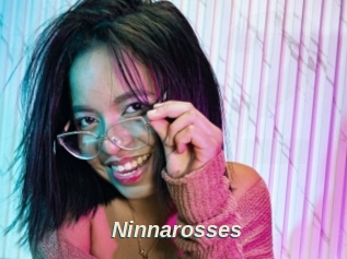 Ninnarosses