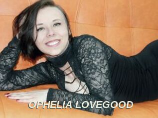 OPHELIA_LOVEGOOD