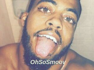 OhSoSmoov
