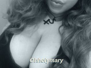 Ohholymary
