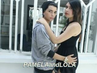 PAMELAandLOLA