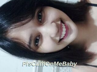 PlsCumOnMeBaby