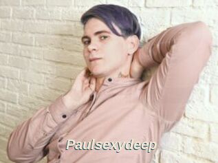 Paulsexydeep