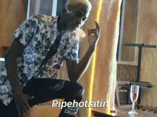 Pipehotlatin