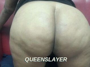 QUEENSLAYER
