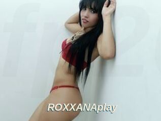 ROXXANAplay