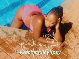 Ratchetjuicylipsy
