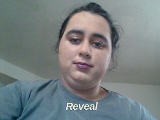 Reveal