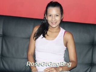 RoseGtGngBng