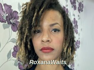 RoxanaWaits