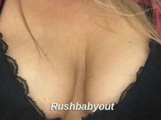 Rushbabyout