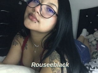 Rouseeblack