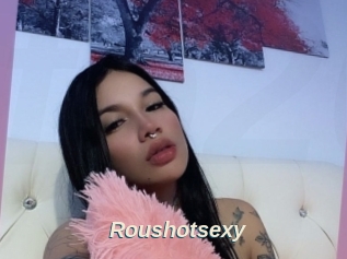 Roushotsexy