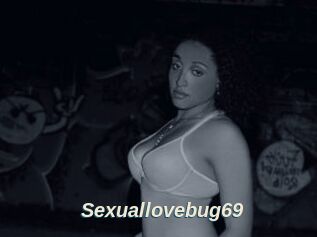 Sexuallovebug69