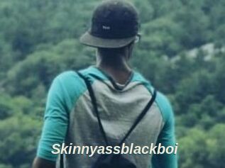Skinnyassblackboi