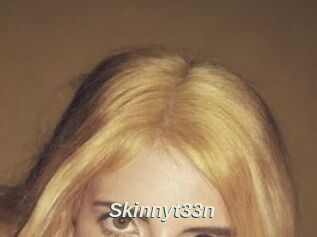 Skinnyt33n
