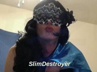SlimDestroyer
