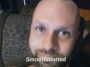 Smoothntatted