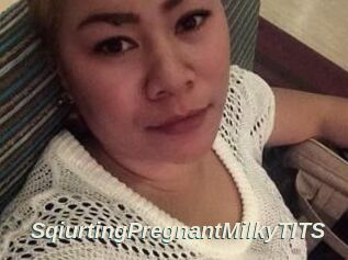 SqiurtingPregnantMilkyTITS