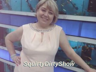 SquirtyDirtyShow