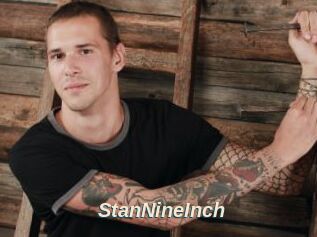 StanNineInch