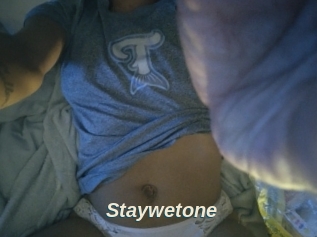 Staywetone