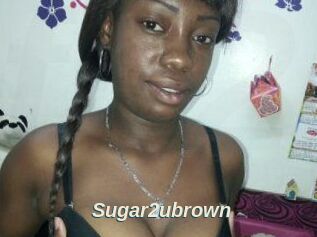 Sugar2ubrown