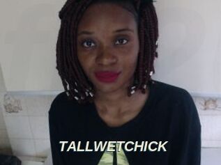 TALLWETCHICK