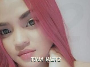 TINA_WET2