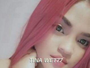 TINA_WET77