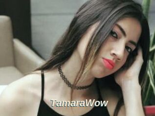 TamaraWow