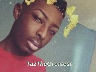TazTheGreatest