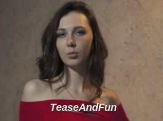 TeaseAndFun