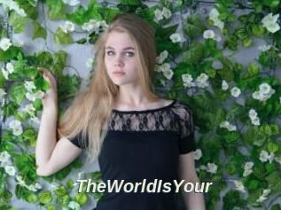 TheWorldIsYour