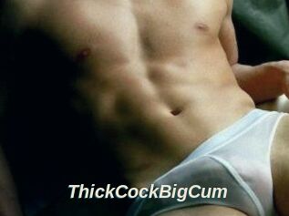 ThickCockBigCum
