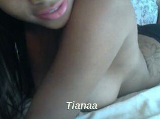 Tianaa