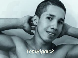 TomBigdick