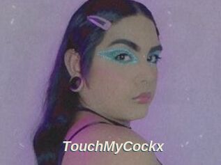 TouchMyCockx