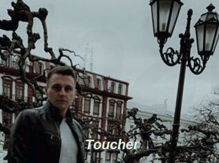 Toucher