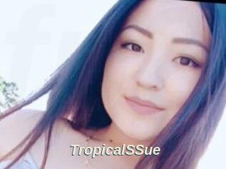 TropicalSSue