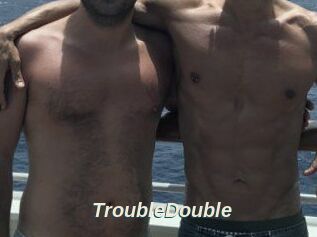 TroubleDouble