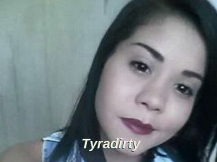 Tyradirty