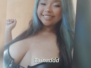 Tainaddd